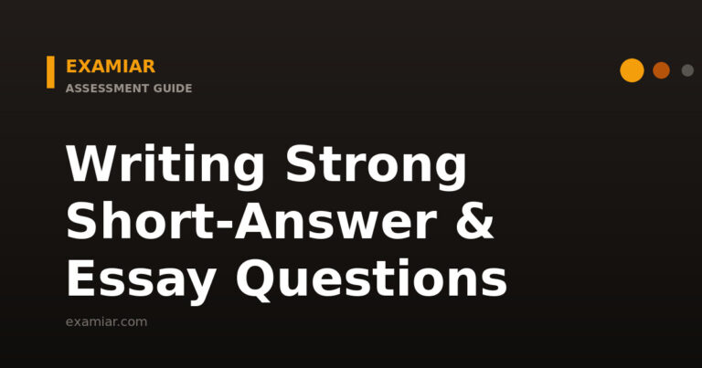 Writing strong short-answer and essay questions — Examiar