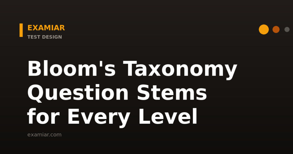 Bloom's taxonomy question stems — Examiar