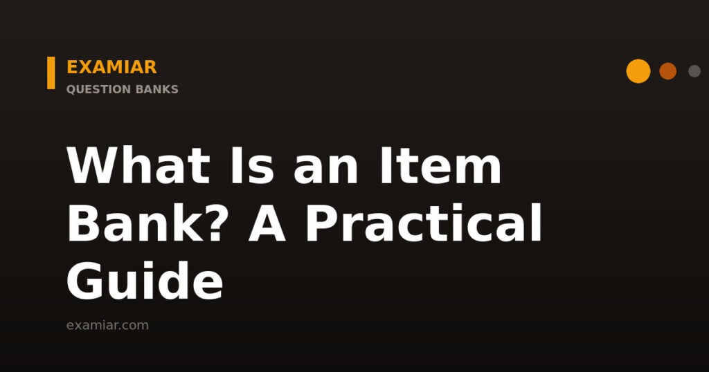 What is an item bank — Examiar